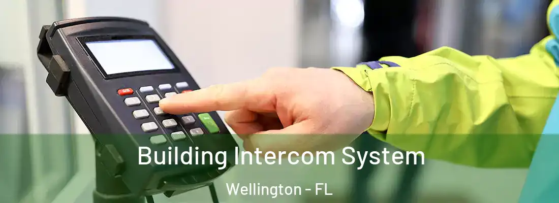 Building Intercom System Wellington - FL