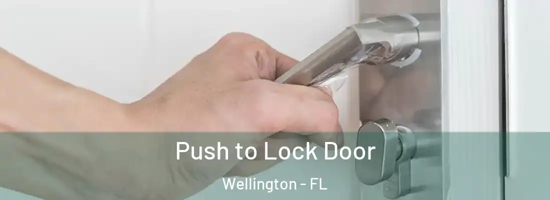 Push to Lock Door Wellington - FL